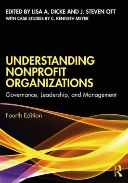 Understanding Nonprofit Organizations - Governance, Leadership, and Management