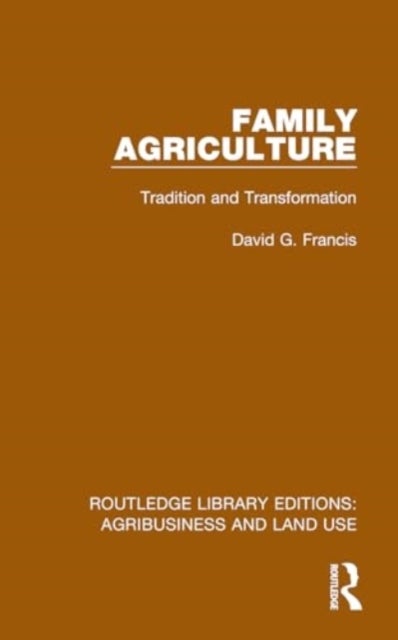 Family Agriculture - Tradition and Transformation