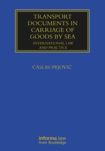 Transport Documents in Carriage Of Goods by Sea - International Law and Practice