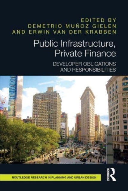 Public Infrastructure, Private Finance - Developer Obligations and Responsibilities