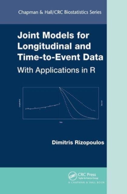 Joint Models for Longitudinal and Time-to-Event Data - With Applications in R