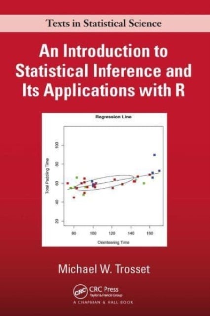 An Introduction to Statistical Inference and Its Applications with R