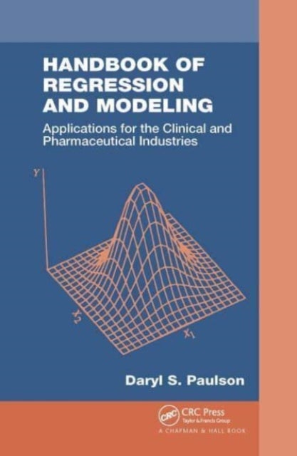 Handbook of Regression and Modeling - Applications for the Clinical and Pharmaceutical Industries