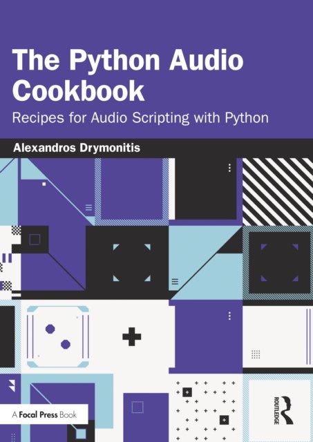 The Python Audio Cookbook - Recipes for Audio Scripting with Python