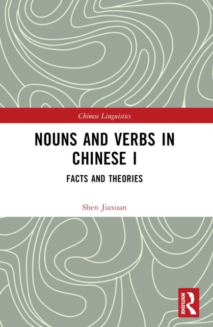 Nouns and Verbs in Chinese I - Facts and Theories
