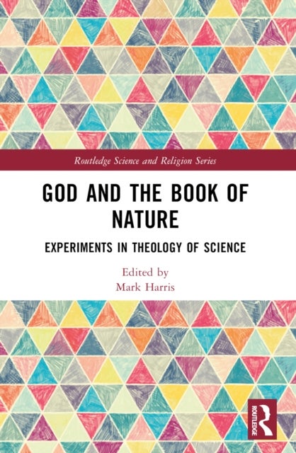 God and the Book of Nature - Experiments in Theology of Science