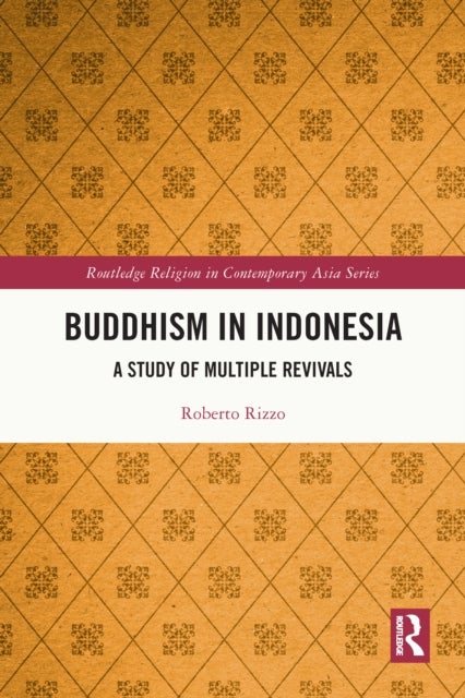 Buddhism in Indonesia - A Study of Multiple Revivals