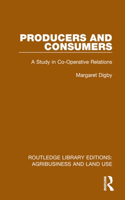 Producers and Consumers - A Study in Co-Operative Relations
