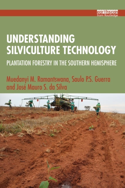 Understanding Silviculture Technology - Plantation Forestry in the Southern Hemisphere