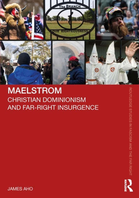 Maelstrom - Christian Dominionism and Far-Right Insurgence