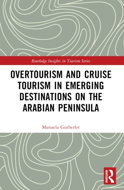 Overtourism and Cruise Tourism in Emerging Destinations on the Arabian Peninsula