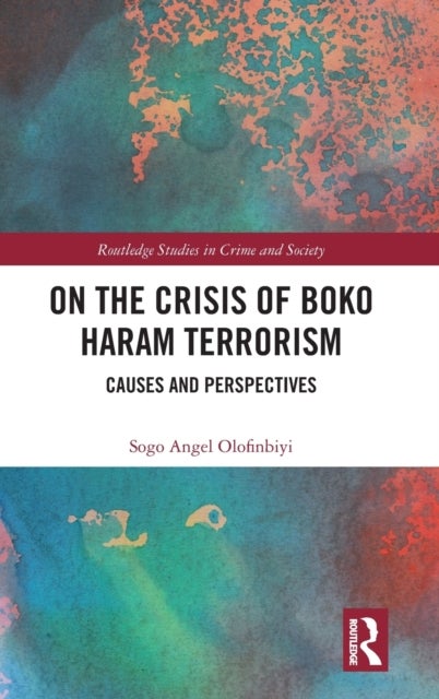 On the Crisis of Boko Haram Terrorism - Causes and Perspectives