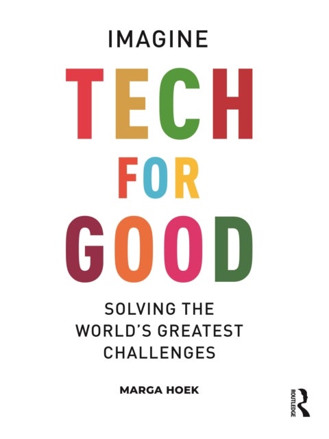 Tech For Good - Imagine Solving the World’s Greatest Challenges