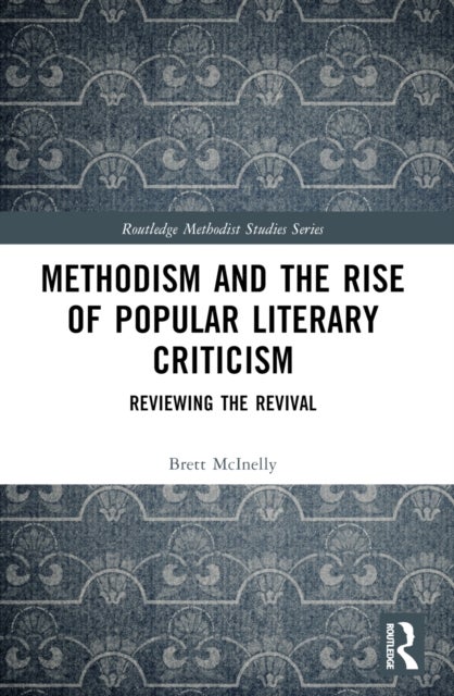 Methodism and the Rise of Popular Literary Criticism - Reviewing the Revival