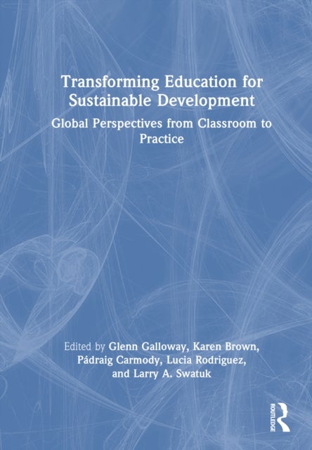 Transforming Education for Sustainable Development - Global Perspectives from Classroom to Practice