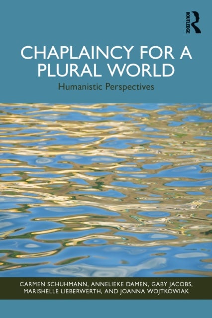 Chaplaincy for a Plural World - Humanistic Perspectives
