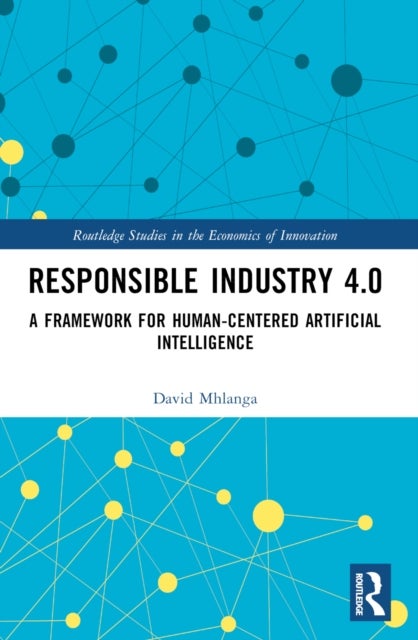 Responsible Industry 4.0 - A Framework for Human-Centered Artificial Intelligence