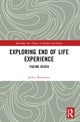 Exploring End of Life Experience