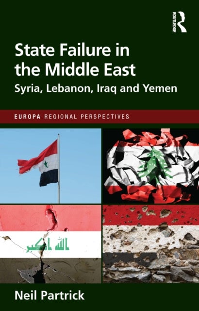 State Failure in the Middle East - Syria, Lebanon, Iraq and Yemen