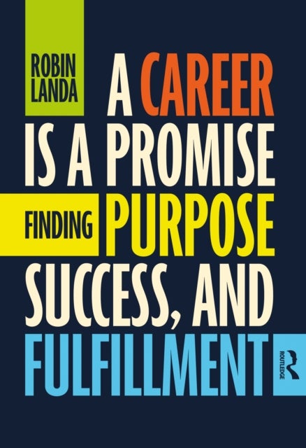 A Career Is a Promise - Finding Purpose, Success, and Fulfillment