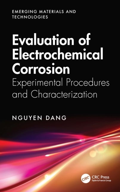 Evaluation of Electrochemical Corrosion - Experimental Procedures and Characterization
