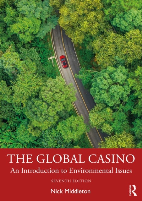 The Global Casino - An Introduction to Environmental Issues