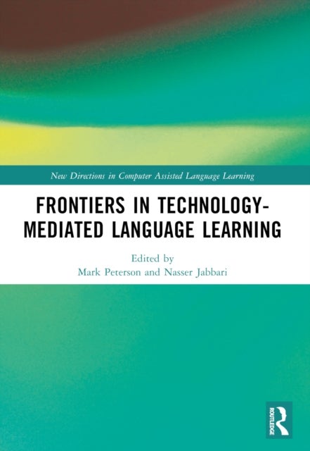 Frontiers in Technology-Mediated Language Learning