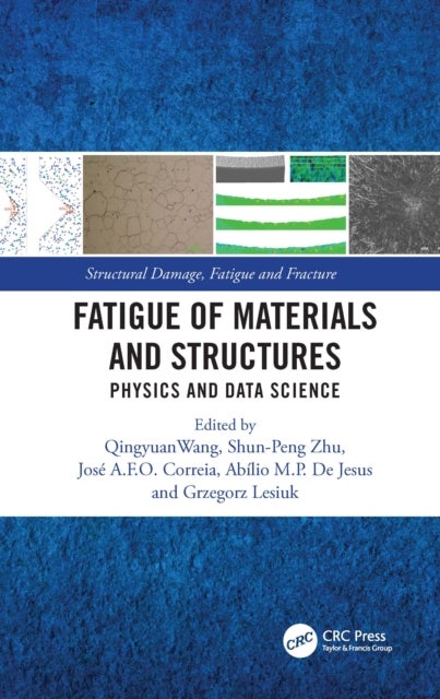 Fatigue of Materials and Structures - Physics and Data Science