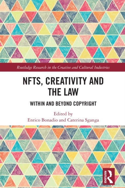 NFTs, Creativity and the Law - Within and Beyond Copyright