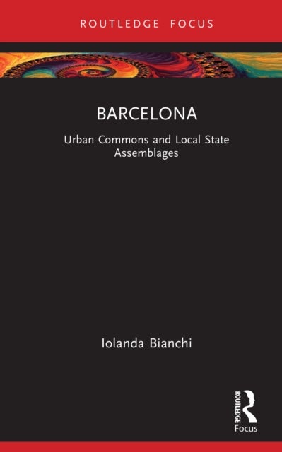 Barcelona - Urban Commons and Local State Assemblages