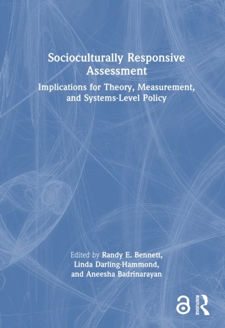 Socioculturally Responsive Assessment - Implications for Theory, Measurement, and Systems-Level Policy