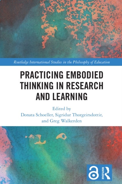 Practicing Embodied Thinking in Research and Learning