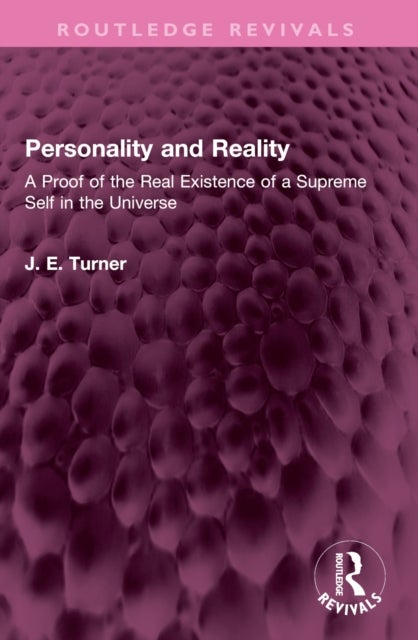 Personality and Reality - A Proof of the Real Existence of a Supreme Self in the Universe