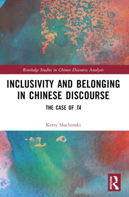 Inclusivity and Belonging in Chinese Discourse - The Case of ta