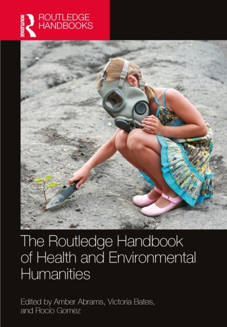 The Routledge Handbook of Health and Environmental Humanities