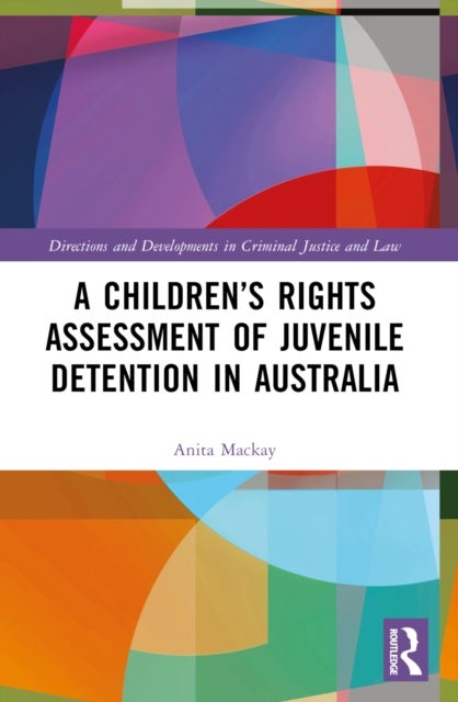 A Children’s Rights Assessment of Juvenile Detention in Australia