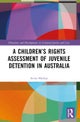 A Children’s Rights Assessment of Juvenile Detention in Australia
