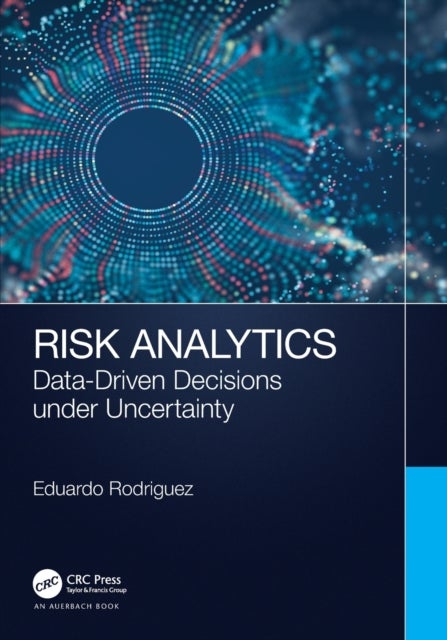 Risk Analytics - Data-Driven Decisions under Uncertainty