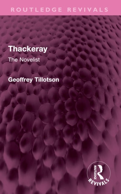 Thackeray - The Novelist