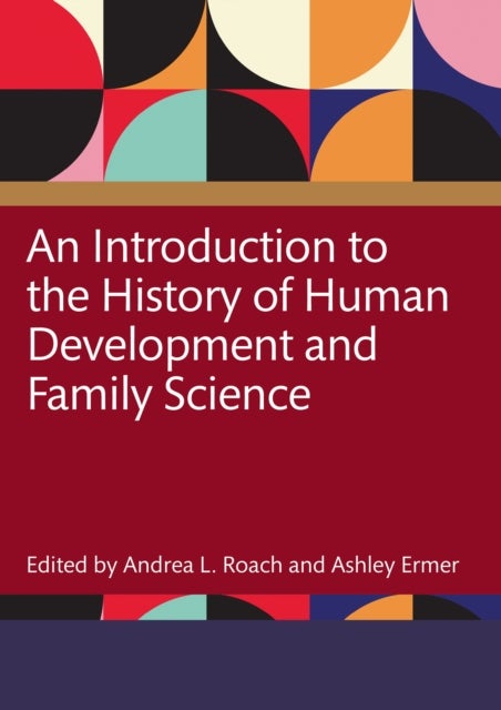 An Introduction to the History of Human Development and Family Science