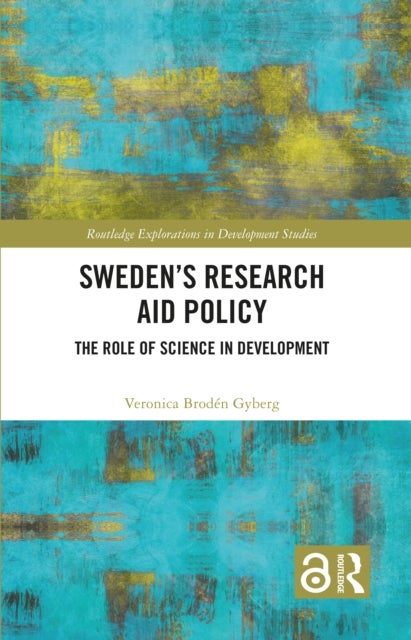Sweden’s Research Aid Policy - The Role of Science in Development