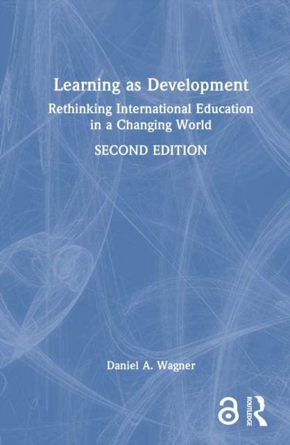 Learning as Development - Rethinking International Education in a Changing World