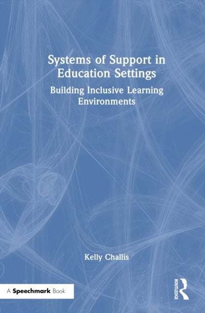 Systems of Support in Education Settings - Building Inclusive Learning Environments