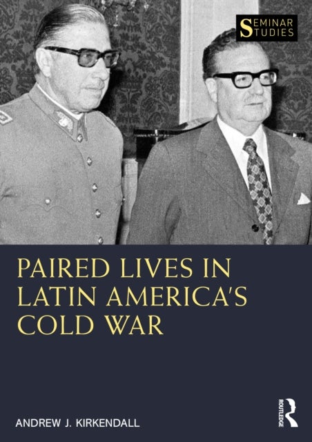 Paired Lives in Latin America's Cold War