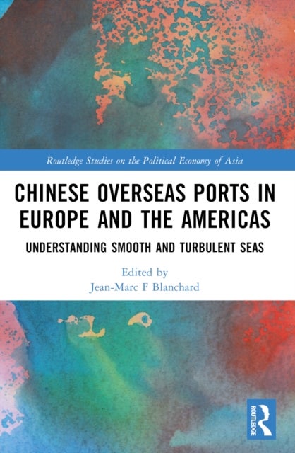 Chinese Overseas Ports in Europe and the Americas - Understanding Smooth and Turbulent Waters