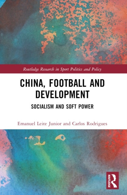 China, Football, and Development - Socialism and Soft Power