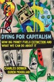 Dying for Capitalism
