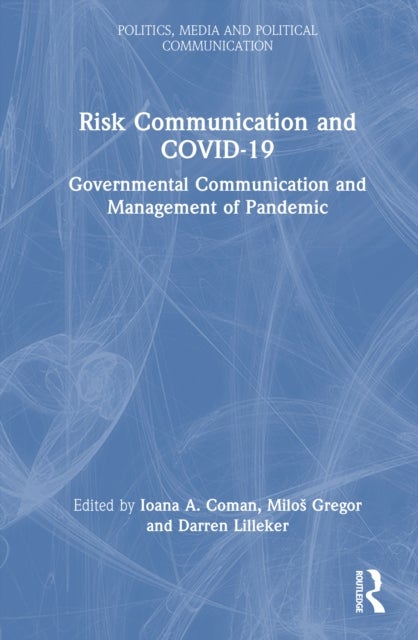 Risk Communication and COVID-19 - Governmental Communication and Management of Pandemic
