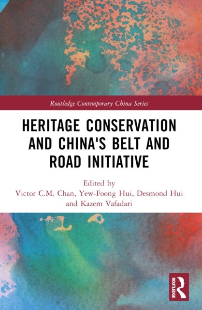 Heritage Conservation and China's Belt and Road Initiative
