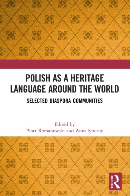 Polish as a Heritage Language Around the World - Selected Diaspora Communities